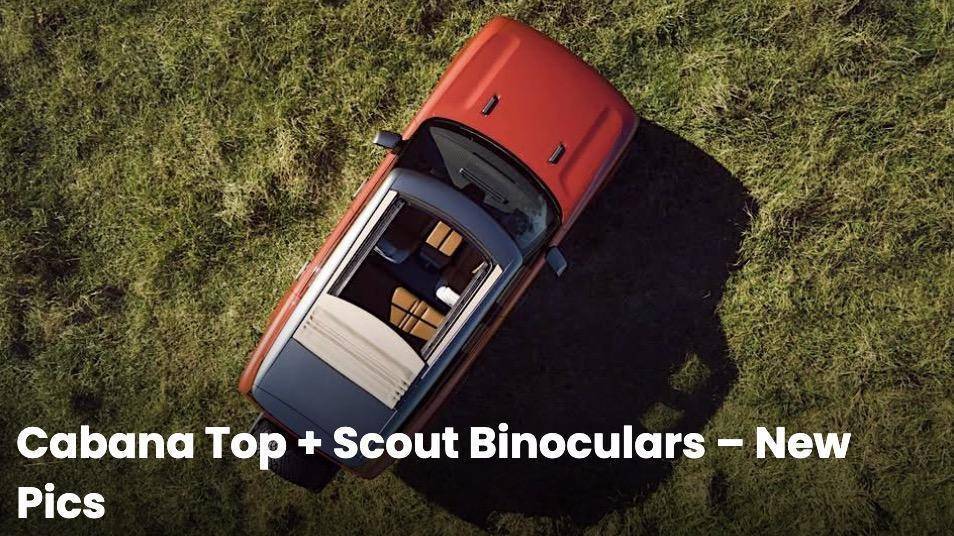 Ranchero EV Pickup Truck Official: Scout EV Pickup & SUV debut w/ Gas Range Extender, 4x4, BOF, Lockers, Sway Bar Disconnect -- All Specs, Wallpapers, Video scout-cabana-roof-pics-jpg-jpg-